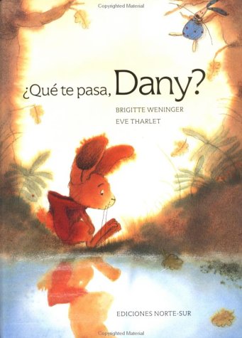 Que te pasa, Dany?