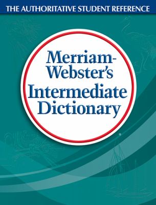 Merriam-Webster's intermediate dictionary.