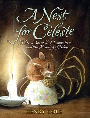 A nest for Celeste : A story about art, inspiration, and the meaning of home