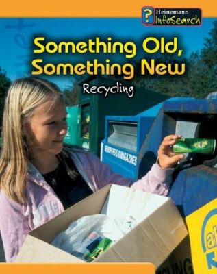 Something old, something new : recycling