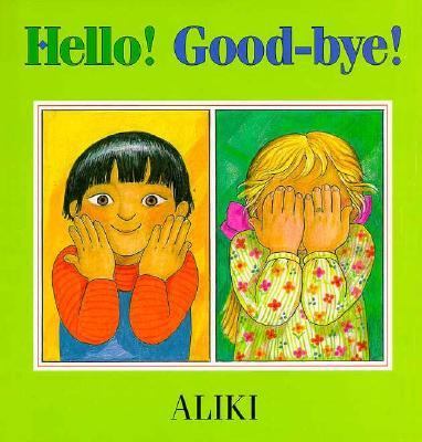 Hello! Good-bye!