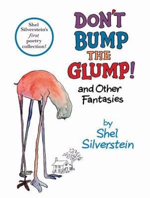 Don't bump the glump : and other fantasies