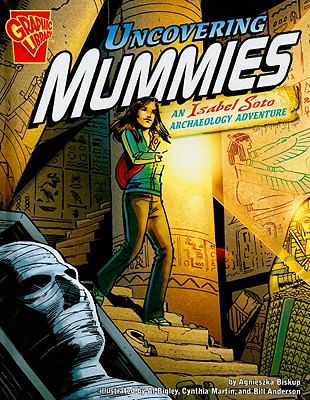 Uncovering mummies : an Isabel Soto archaeology adventure