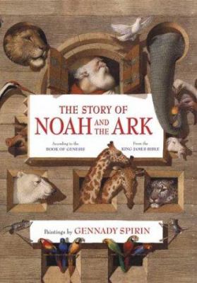 The story of Noah and the ark : according to the book of Genesis from the King James Bible