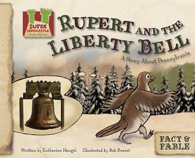 Rupert and the Liberty Bell : a story about Pennsylvania