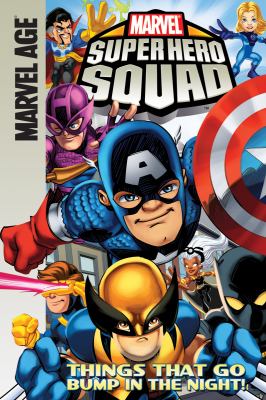 Marvel Superhero Squad : Things that go bump in the night!