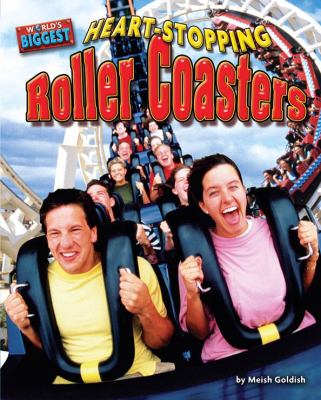 Heart-stopping roller coasters