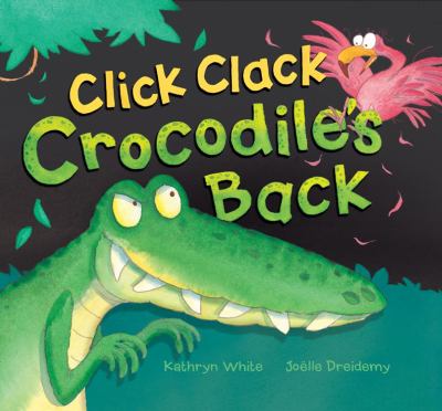 Click clack crocodile's back
