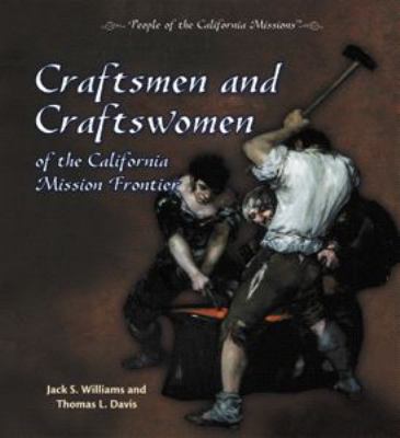 Craftsmen and craftswomen of the California mission frontier