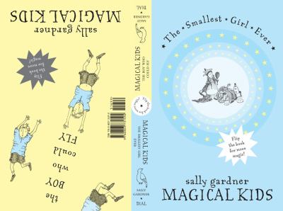 Magical kids : The smallest girl ever ; the boy who could fly