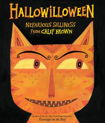 Hallowilloween : Nefarious silliness from Calef Brown