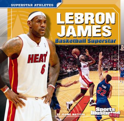 LeBron James : Basketball superstar