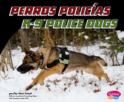 Perros policias : K-9 police dogs