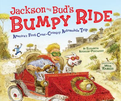 Jackson and Bud's bumpy ride : America's first cross-country automobile trip