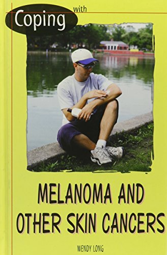 Coping with melanoma and other skin cancers