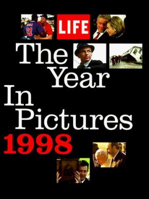 Life: the year in pictures 1998