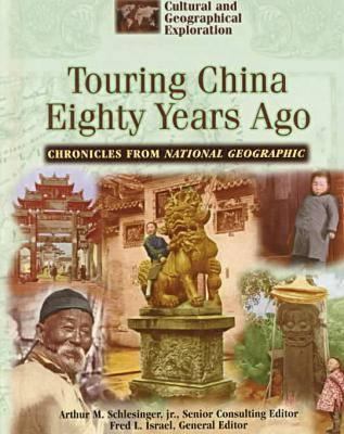 Touring China eighty years ago : chronicles from National Geographic