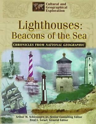 Lighthouses : beacons of the sea : chronicles from National Geographic