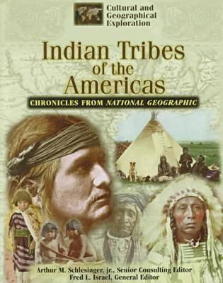 Indian tribes of the Americas : chronicles from National Geographic
