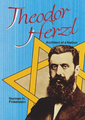 Theodor Herzl : architect of a nation