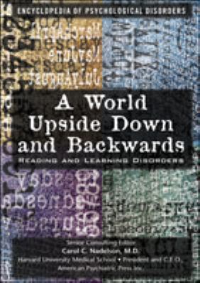 A world upside down and backwards : reading and learning disorders