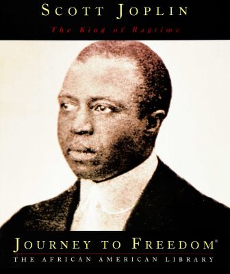 Scott Joplin : the king of ragtime