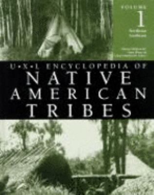 U X L encyclopedia of Native American tribes