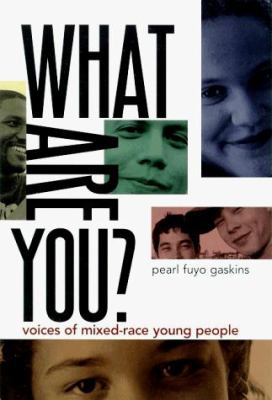 What are you? : voices of mixed-race young people