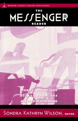 The messenger reader : stories, poetry, and essays from The messenger magazine