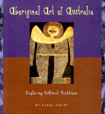 Aboriginal art of Australia : exploring cultural traditions