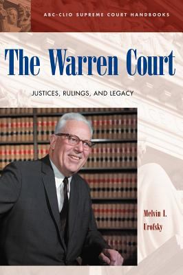 The Warren court : justices, rulings, and legacy