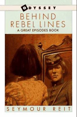 Behind rebel lines : the incredible story of Emma Edmonds, Civil War spy