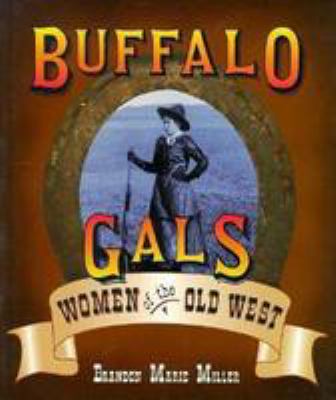 Buffalo gals : women of the old West