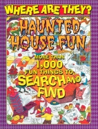 Where are they : haunted house fun.