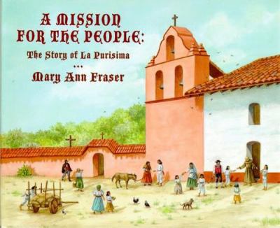 A mission for the people : the story of La Purisima