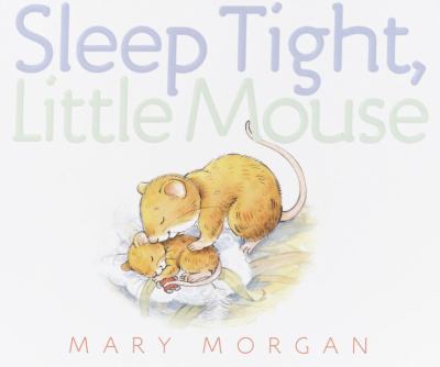 Sleep tight, little mouse