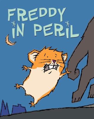 Freddy in peril : book two in the Golden Hamster saga