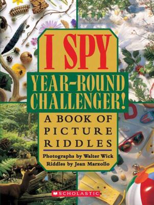 I spy, year-round challenger! : a book of picture riddles