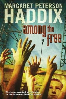 Among the free : a shadow children book