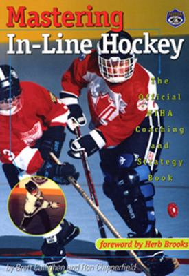 Mastering in-line hockey : the official NIHA coaching and strategy book