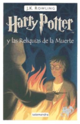 Harry Potter and the deathly hallows = Harry Potter y las reliquias de la muerte