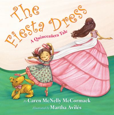 The fiesta dress : a quinceanera tale