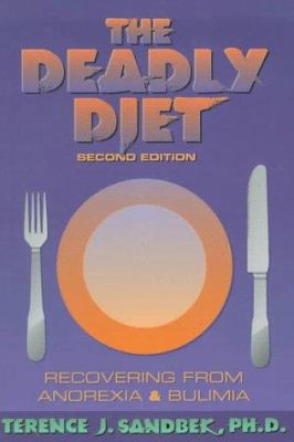 The deadly diet : recovering from anorexia & bulima
