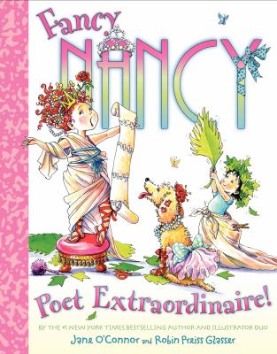 Fancy Nancy : poet extraordinaire! : before you know it, you'll be a poet!