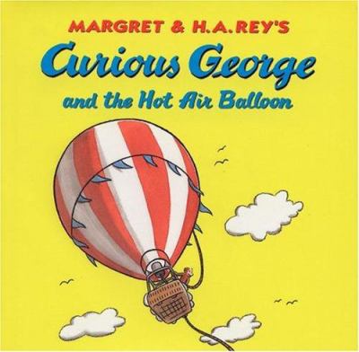 Margret & H.A. Rey's Curious George and the hot air balloon