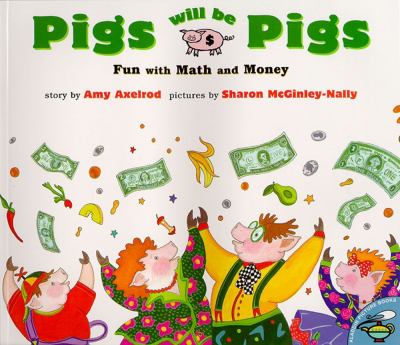 Pigs will be pigs : fun with math and money