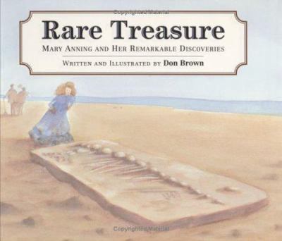 Rare treasure : Mary Anning and her remarkable discoveries