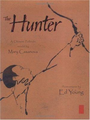 The hunter : a Chinese folktale