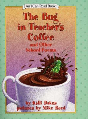 The bug in teacher's coffee and other school poems