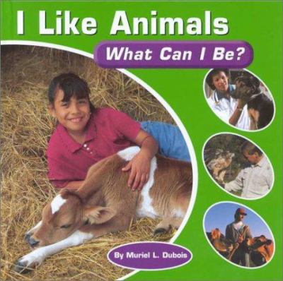 I like animals : what can I be